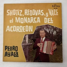 Pedro Ayala ‎– Shotiz, Redobas, y Vals El Monarca Del Acordeon