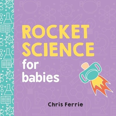 Chris Ferrie Rocket Science for Babies (Kartonbuch) Baby University