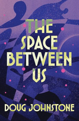 The Space Between Us: This year's most life-affirming, awe-inspiring read  