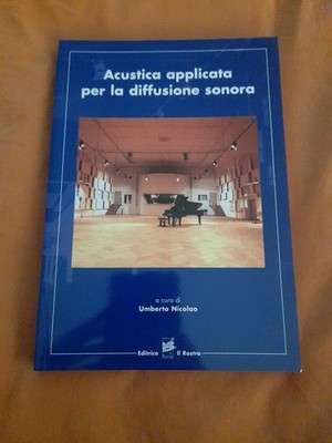Acustica applicata per la diffusione sonora - Nicolao Umberto