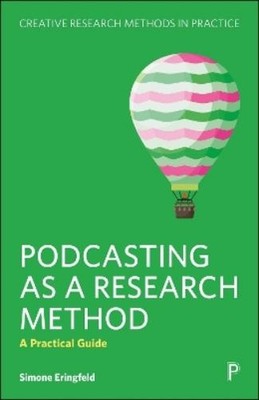 Simone Eringfeld Podcasting as a Research Method (Paperback) (UK IMPORT)