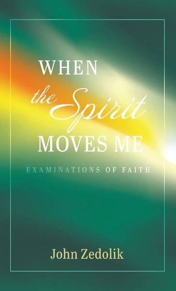 John Zedolik | When The Spirit Moves Me | Buch | Englisch (2021) | Gebunden-image