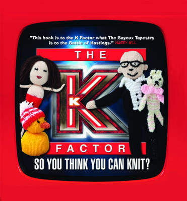 The K Factor: So you think you can knit? Highly Rated eBay Seller Great Prices