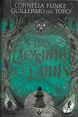 CORNELIA FUNKE, GUILLERMO DEL TORO - Das Labyrinth des Fauns   (Ro.309/22)