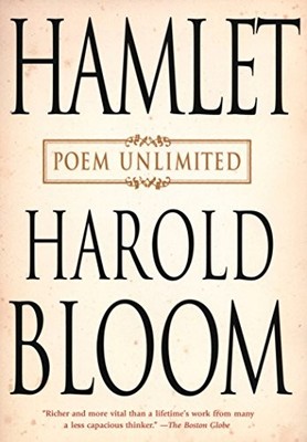 HAMLET: POEM UNLIMITED By Harold Bloom *Excellent Condition*