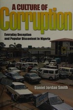 Daniel Jordan Smith / Culture of Corruption Everyday Deception and Popular 2007