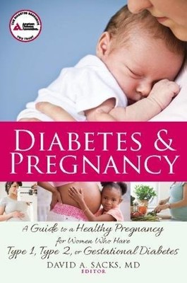Diabetes and Pregnancy: A Guide to Healthy Pregnancy with Type 1