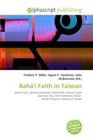 Bahá'í Faith In Taiwan Frederic P. Miller (U. A.) Taschenbuch Englisch 2026