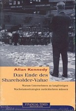 Das Ende des Shareholder-Value Allan Kennedy