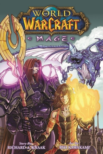 World of Warcraft: Mage Blizzard Legends by Richard A. Knaak (Paperback Book)