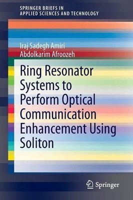 Ring Resonator Systems to Perform Optical Communication Enhan... - 9789812871961