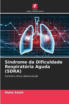 Síndrome da Dificuldade Respiratória Aguda (SDRA) Maha Salah