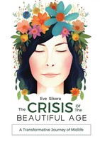 The Crisis Of The Beautiful Age | Eve Sikora (U. A.) | Taschenbuch | Englisch