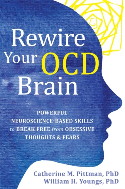 Rewire Your OCD Brain by Catherine M Pittman (Paperback Book)