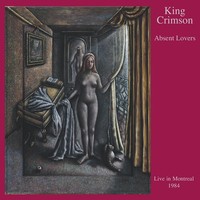 King Crimson - Absent Lovers [New Cd] Uk - Import