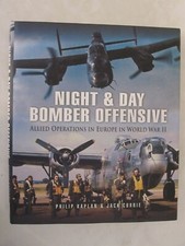 Night and Day Bomber Offensive: Allied Airmen in World World II Europe