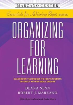 Organizing for Learning: Classroom Techniques to Help Students Interact Within