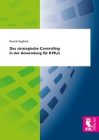 Das Strategische Controlling In Der Anwendung FüR Kmus Patrick Siegfried