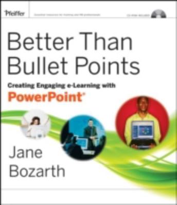 Better Than Bullet Points: Creating Engaging - 9780787992453, paperback, Bozarth