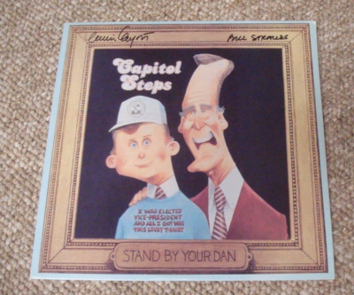 Capitol Steps Stand By Your Dan. Signed by Bill Strauss. Vinyl LP Record