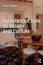 An Introduction to Design and Culture: 1900 to the Present by Penny Sparke: New