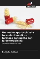 Richa Kothari | Un Nuovo Approccio Alla Formulazione Di Un Farmaco Coniugato...
