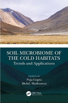 Soil Microbiome of the Cold Habitats by Puja Gupta, Mohd. Sha... - 9781032406305