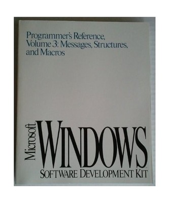 Microsoft Windows 3.1: Programmer's Reference : Messages, Structures, and Macros
