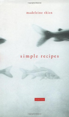 Simple Recipes: Stories - Thien, Madeleine