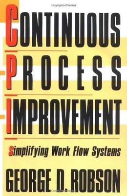 Continuous Process Improvement,George D. Robson
