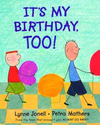 Its My Birthday, Too - Hardcover By Jonell, Lynne - GOOD