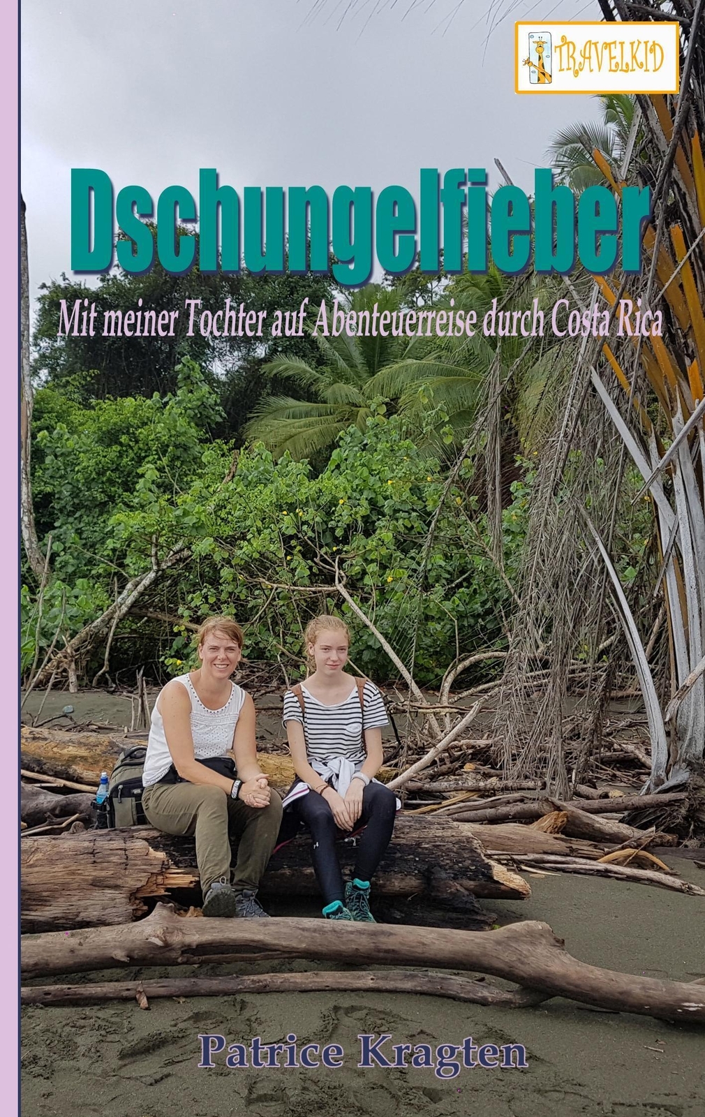 Dschungelfieber | Mit Meiner Tochter Auf Abenteuerreise Durch Costa