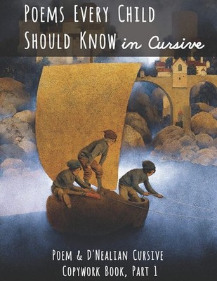 Poems Every Child Should Know in Cursive: Poem and D'Nealian Cursive Copywor...