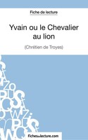 Fichesdelecture | Yvain Ou Le Chevalier Au Lion De ChréTien De Troyes (Fiche...
