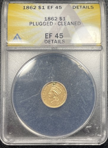 1862 Princess Head Gold $1 Dollar Type 3 ANACS XF 45 Details Plugged