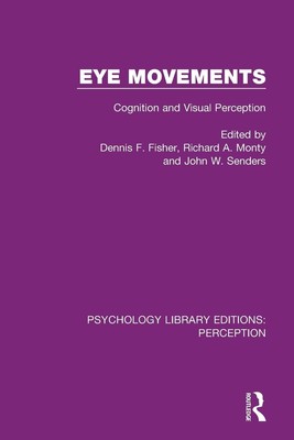 Eye Movements | Dennis F. Fisher (u. a.) | Cognition and Visual Perception
