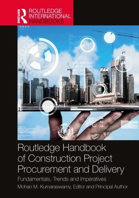 ROUTLEDGE HANDBOOK OF CONSTRUCTION PROJE By KUMARASWAMY, MOHAN (Hardback)