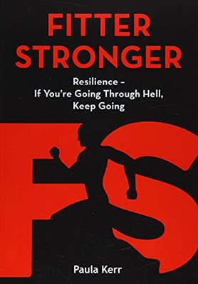 Fitter Stronger: Resilience - If You're ..., Paula Kerr
