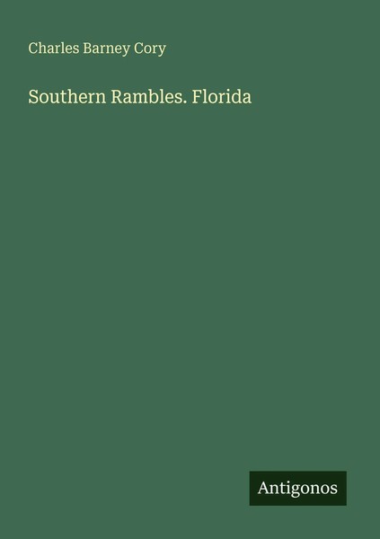 Charles Barney Cory | Southern Rambles. Florida | Taschenbuch | Englisch (2025)-image