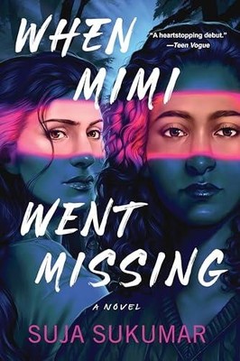 When Mimi Went Missing by Suja Sukumar Hardback Soho Press Childr