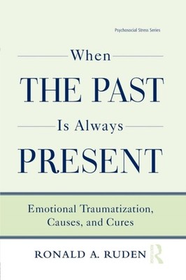 When the Past Is Always Present Ronald A. Ruden Paperback Taylor 