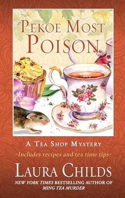 Pekoe Most Poison (A Tea Shop Mystery) - Hardcover By Childs, Laura - GOOD
