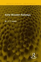 Early Wooden Railways | M. J. T. Lewis | Buch | Routledge Revivals | Englisch