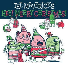 The Mavericks Hey! Merry Christmas! (Vinyl) 12" Album