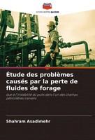 ÉTude Des ProblèMes CauséS Par La Perte De Fluides De Forage Shahram Asadimehr