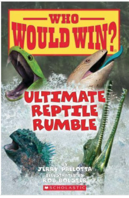 Who Would Win? Ser.: Ultimate Reptile Rumble by Jerry Pallotta NEW Paperback