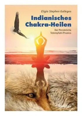 Eligio Stephen Gallegos | Indianisches Chakra-Heilen | Taschenbuch | Deutsch