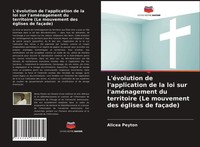 L'éVolution De L'application De La Loi Sur L'améNagement Du Territoire (Le...