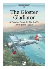 Gloster Gladiator: Detailed Guide to RAF's Last Biplane Fighter (Valiant Wings)