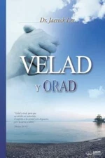 Velad Y Orad: Keep Watching And Praying (Spanish)